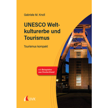UNESCO Weltkulturerbe und Tourismus