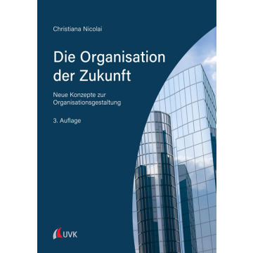 Die Organisation der Zukunft