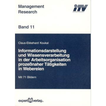 Informationsdarstellung und Wissensverarbeitung in der Arbeitsorganisation prozessnaher Tätigkeiten in Webereien