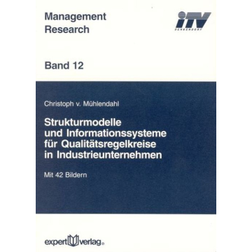 Strukturmodelle und Informationssysteme für Qualitätsregelkreise in Industrieunternehmen