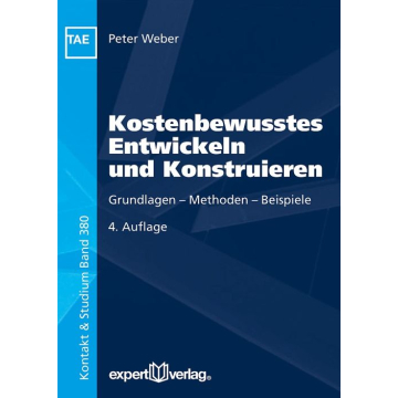Kostenbewusstes Entwickeln und Konstruieren