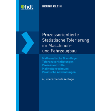 Prozessorientierte Statistische Tolerierung im Maschinen- und Fahrzeugbau