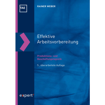 Effektive Arbeitsvorbereitung – Produktions- und Beschaffungslogistik