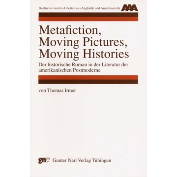 Metafiction, Moving Pictures, Moving Histories