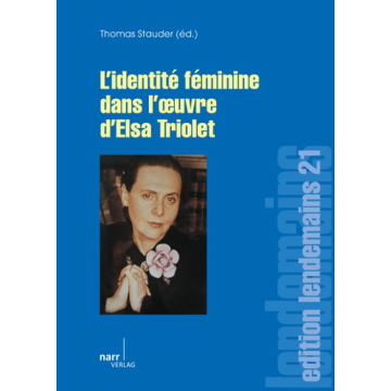 L' Identité féminine dans l' oeuvre d' Elsa Triolet