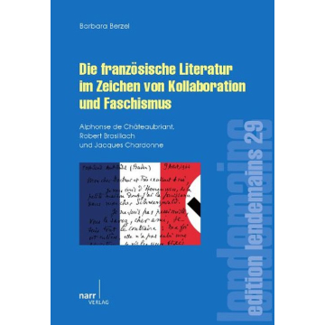 Die Französische Literatur im Zeichen von Kollaboration und Faschismus