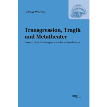 Transgression, Tragik und Metatheater: