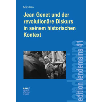 Jean Genet und der revolutionäre Diskurs in seinem historischen Kontext