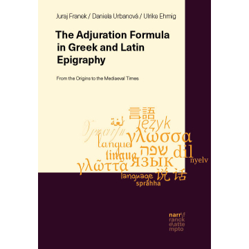 Performative Adjuration Formula in Greek and Latin Inscriptions