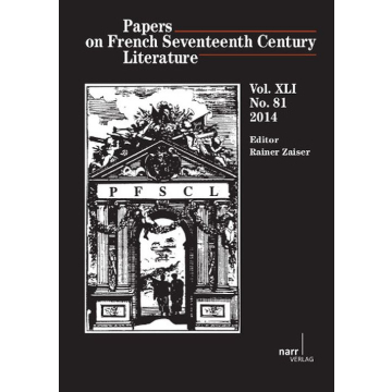 Papers on French Seventeenth Century Literature Vol. XLI (2014), No. 81