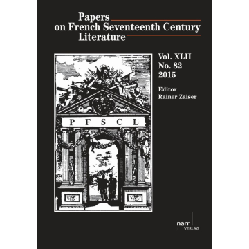 Papers on French Seventeenth Century Literature Vol. XLII (2015), No. 82