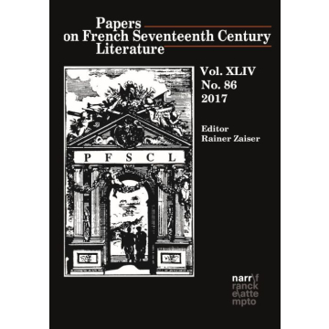Papers on French Seventeenth Century Literature Vol. XLIV (2017), No. 86