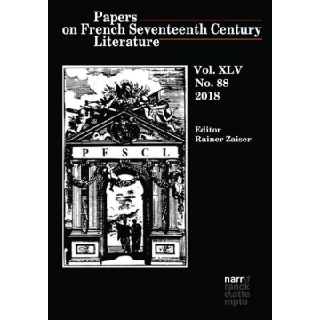 Papers on French Seventeenth Century Literature Vol. XLV (2018), No. 88