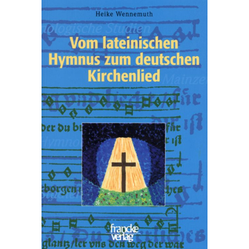 Vom lateinischen Hymnus zum deutschen Kirchenlied