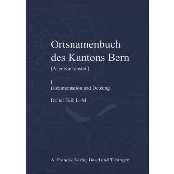 Ortsnamenbuch des Kantons Bern. Teil 3 (L-M)