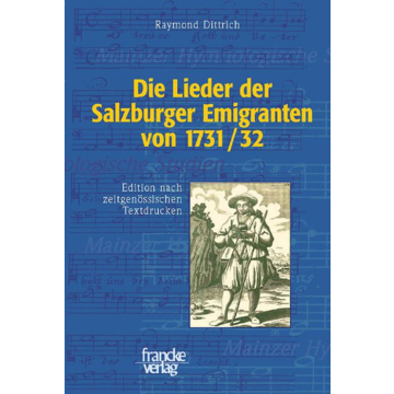 Die Lieder der Salzburger Emigration von 1731/32