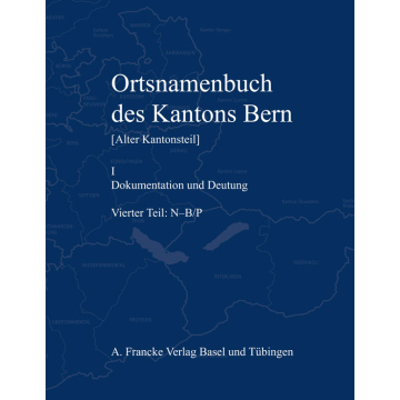 Ortsnamenbuch des Kantons Bern. Teil 4 (N-B/P)