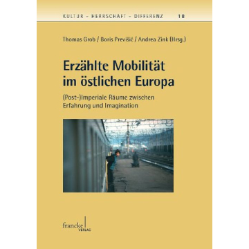 Erzählte Mobilität im östlichen Europa
