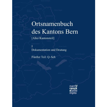 Ortsnamenbuch des Kantons Bern. Teil 5 (Q-Sch)