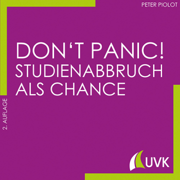 Don’t Panic! Studienabbruch als Chance
