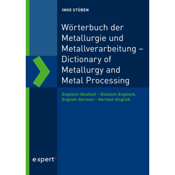 Wörterbuch der Metallurgie und Metallverarbeitung – Dictionary of Metallurgy and Metal Processing