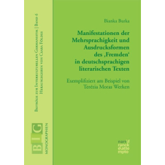 Manifestationen der Mehrsprachigkeit und Ausdrucksformen des 'Fremden' in deutschsprachigen literarischen Texten