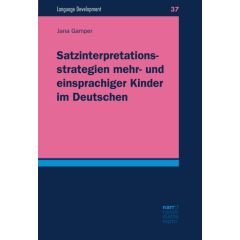 Satzinterpretationsstrategien mehr- und einsprachiger Kinder im Deutschen