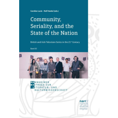 Community, Seriality, and the State of the Nation: British and Irish Television Series in the 21st Century