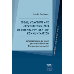 Ideas, Concerns and Expectations (ICE) in der Arzt-Patienten-Kommunikation
