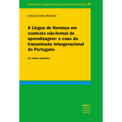 A Língua de Herança em contexto não-formal de aprendizagem: o caso da transmissão intergeracional do Português