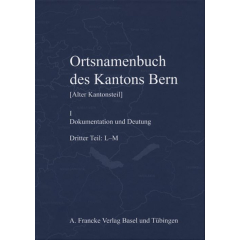 Ortsnamenbuch des Kantons Bern. Teil 3 (L-M)