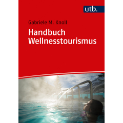 Handbuch Wellnesstourismus