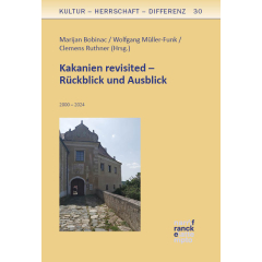 Kakanien revisited – Rückblick und Ausblick