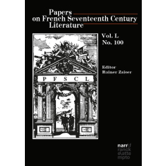 Papers on French Seventeenth Century Literature Vol. LI, No. 100