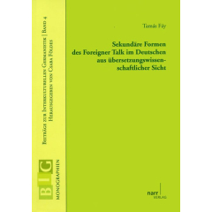 Sekundäre Formen des Foreigner Talk im Deutschen aus übersetzungswissenschaftlicher Sicht