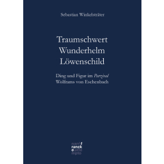 Traumschwert – Wunderhelm – Löwenschild