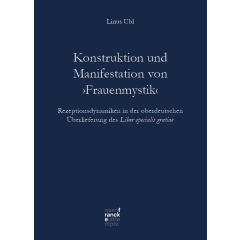 Konstruktion und Manifestation von ‚Frauenmystik‘