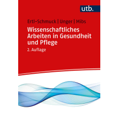 Wissenschaftliches Arbeiten in Gesundheit und Pflege