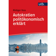 Autokratien politökonomisch erklärt