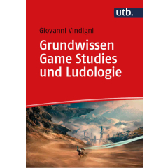 Grundwissen Game Studies und Ludologie