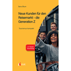Neue Kunden für den Reisemarkt – die Generation Z