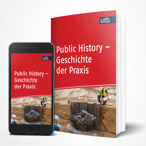 Public History – Geschichte in der Praxis