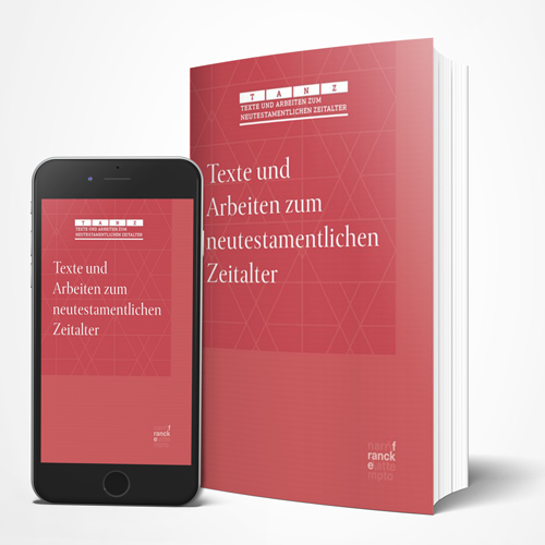 TANZ - Texte und Arbeiten zum neutestamentlichen Zeitalter